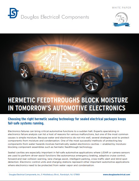 Hermetic Feedthroughs Block Moisture in Tomorrow’s Automotive Electronics